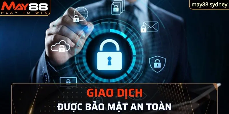 Tất cả giao dịch nạp, rút tiền đều được bảo mật