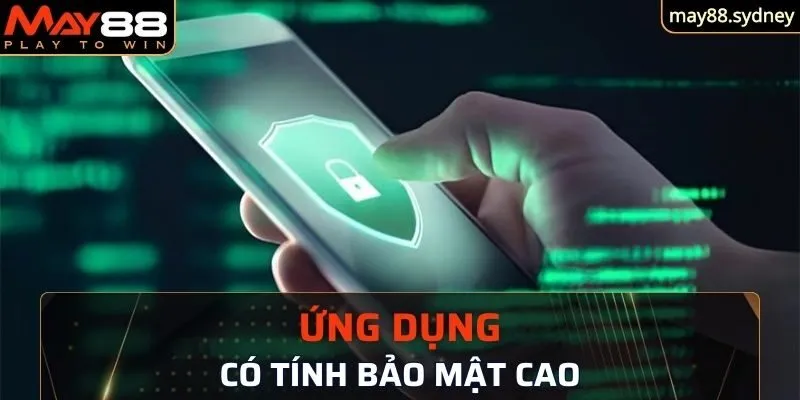 Ứng dụng có tính bảo mật, bảo vệ quyền riêng tư khá cao